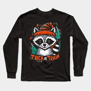 Trick Or Trash Long Sleeve T-Shirt